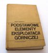 Podstawowe elementy eksploatacji górniczej Jerzy Rabsztyn