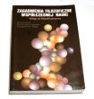 Zagadnienia filozoficzne współczesnej nauki Michał Heller, Mieczysław Lubański, Szczepan Witold Ślag
