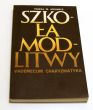 Szkoła modlitwy  Vademecum charyzmatyka  Teresa M. Micewicz 