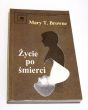 Życie po śmierci Mary T. Browne 