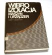 Wibroizolacja maszyn i urządzeń  Prof. dr hab. inż. Józef Goliński