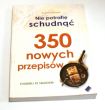 Nie potrafię schudnąć. 350 nowych przepisów Pierre Dukan 