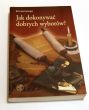 Jak dokonywać dobrych wyborów?  Georges Bertrand