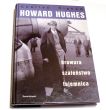 Howard Hughes: brawura, szaleństwo, tajemnica. Charles Higham 