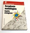 Zarządzanie marketingiem. Aspekty strategiczne Roman Niestrój 