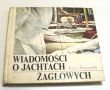 WIADOMOŚCI O JACHTACH Jerzy Dziewulski