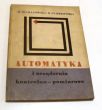 AUTOMATYKA I URZĄDZENIA KONTROLNO-POMIAROWE Dr inż. MACIEJ MICHAŁOWSKI i mgr inż. MARCIN STROKOWSKI
