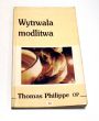 Wytrwała modlitwa Thomas Philippe OP  