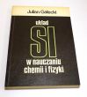 Układ Si w nauczaniu chemii i fizyki JULIAN GAŁECKI
