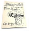 DĘBINA Śląskie  bajdy BOLESŁAW PAŹDZIOR
