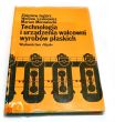 TECHNOLOGIA i URZĄDZENIA WALCOWNI WYROBÓW PŁASKICH ZBIGNIEW JAGLARZ WACŁAW LESKIEWICZ MARIAN MORAWIE