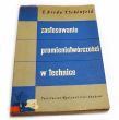 ZASTOSOWANIE PROMIENIOTWÓRCZOŚCI W TECHNICE ENGELBERT BRODA THOMAS SCHONFELD