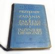 PRZYKŁADY I ZADANIA Z ZAKRESU APARATURY I INŻYNIERII CHEMICZNEJ