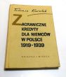 ZAGRANICZNE KREDYTY DLA NIEMCÓW W POLSCE 1919—1939 Tadeusz Kowalak