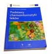 Podstawy chemoinformatyki leków Jarosław Polański, Andrzej Bąk 