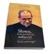 Słowo, które pozwala się zobaczyć  Emanuel Pietryga