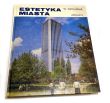 ESTETYKA MIASTA WITOLD SZOLGINIA