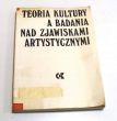 Teoria kultury a badania nad zjawiskami artystycznymi Teresa Kostyrko