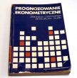 PROGNOZOWANIE EKONOMETRYCZNE Podstawy teoretyczne i metody :ZBIGNIEW CZERWIŃSKI BOGUSŁAW GUZIK