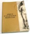 SZKICE Z SOCJOLOGII MEDYCYNY 
