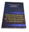 WNIOSKOWANIE STATYSTYCZNE W PRZYKŁADACH I ZADANIACH