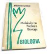 MOLEKULARNE PODŁOŻE BIOLOGII Waldemar Lewiński 