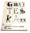 Groteska w sztuce polskiej XX wieku Tomasz  Gryglewicz