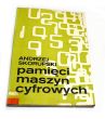 Pamięci maszyn cyfrowych ANDRZEJ SKORUPSKI