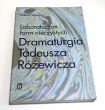 Laboratorium form nieczystych : dramaturgia Tadeusza Różewicza  Halina Filipowicz