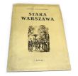 Stara Warszawa dwanaście ilustracji Antoni Uniechowski