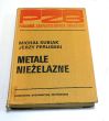 METALE NIEŻELAZNE PORADNIK ZAOPATRZENIOWCA BRANŻYSTY MICHAŁ KUBIAK JERZY PERUŃSKI