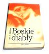 Boskie diabły  Ewa K. Kossak
