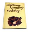 Zbieramy kamienie ozdobne - Stanisław Bałchanowski