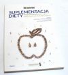 SUPLEMENTACJA DIETY - WYTYCZNE POSTĘPOWANIA U DZIECI, KOBIET CIĘŻARNYCH I KARMIĄCYCH PIERSIĄ 