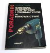 NARZĘDZIA ELEKTRYCZNE i PNEUMATYCZNE W BUDOWNICTWIE   WACŁAW TORBUS