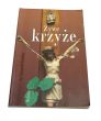 Żywe krzyże  ks. Krzysztof Pawlina 