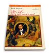 Jak żyć, żeby nie zwariować. Jacek Santorski