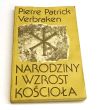 Narodziny i wzrost kościoła Pierre Patrick Verbraken