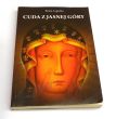 Cuda z jasnej góry Beata Legutko