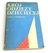 Krój odzieży dziecięcej Halina Cyrankiewicz