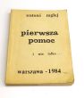 Pierwsza pomoc i nie tylko...  Antoni Mglej
