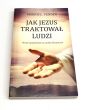 Jak Jezus traktował ludzi  Morris L. Venden