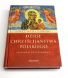 Dzieje chrześcijaństwa polskiego Jerzy Kłoczowski