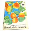 Brzoskwinie i morele  Tadeusz Jakubowski