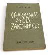 Charyzmat życia zakonnego  przemówienia i dokumenty  Paweł VI