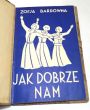 Jak dobrze nam Zofja Bardówna 