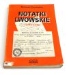Notatki lwowskie 1944-1946 Ryszard Gansiniec