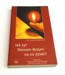 Jak żyć słowem Bożym na co dzień?  Ks. Krzysztof Wons SDS