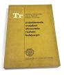Projektowanie urządzeń sterowania ruchem kolejowym M. Dąbrowska Bajon, H. Karbowiak, K. Grochowski 