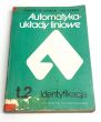 Automatyka - układy liniowe t. 2 Identyfikacja  Philippe de Laminat , Yves Thomas